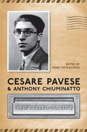 Cesare Pavese and Antonio Chiuminatto: Their Correspondence