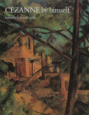 Cezanne by Himself Handbook - Kendall, Richard (Editor)