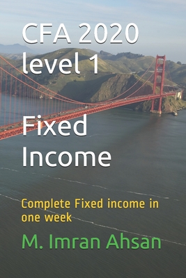 CFA 2020 level 1: Complete Fixed income in one week - Ahsan, M Imran