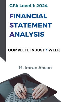 CFA Level 1 Financial Statement Analysis - Ahsan, M Imran