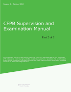 Cfpb Supervision and Examination Manual (Part 2 of 2): Version 2
