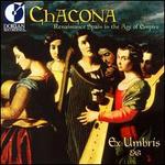 Chacona: Renaissance Spain in the Age of Empire