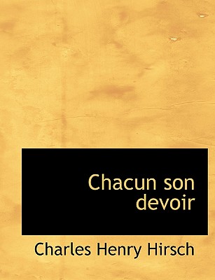 Chacun Son Devoir - Hirsch, Charles Henry