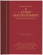 Chadwick's Child Maltreatment 4e, Volume 1: Physical Abuse and Neglect