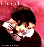 Chagall: Love and the Stage 1914-1922 - Compton, Susan, and Shatskikh, Aleksandra, and Bohm-Duchen, Monica
