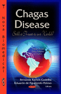Chagas Disease: Still a Threat to our World?