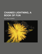 Chained Lightning, a Book of Fun