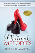 Chained Melodies: Courage isn't About Facing Death, it's About Facing Life - and Life isn't Always Conventional