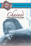 Chained: Youth with Chronic Illness