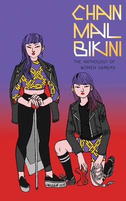 Chainmail Bikini: The Anthology of Women Gamers - Newlevant, Hazel (Editor)