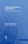 Chairing Multilateral Negotiations: The Case of the United Nations