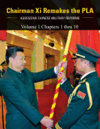 Chairman Xi Remakes the PLA: Assessing Chinese Military Reforms - Volume 1