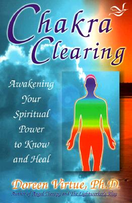 Chakra Clearing - Virtue, Doreen, Ph.D., M.A., B.A.