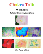 Chakra Talk Workbook: Let The Conversation Begin