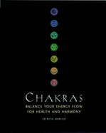 Chakras: Balance Your Energy Flow for Health and Harmony