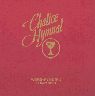 Chalice Hymnal Worship Leader's Companion - Chalice Press