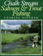 Chalk Stream Salmon & Trout Fishing