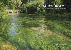 Chalk Streams: A Unique Environment Worth Conserving