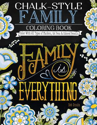 Chalk-Style Family Coloring Book: Color with All Types of Markers, Gel Pens & Colored Pencils - Strain, Deb