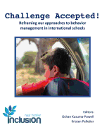 Challenge Accepted!: Reframing our approaches to behavior management in international schools