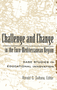 Challenge and Change in the Euro-Mediterranean Region: Case Studies in Educational Innovation