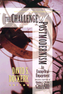 Challenge of Postmodernism: An Evangelical Engagement - Dockery, David S (Editor)