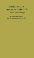Challenge of Psychical Research: A Primer of Parapsychology