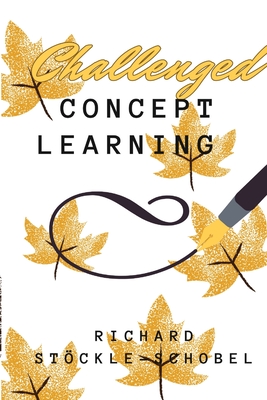 challenged concept learning - Stckle-Schobel, Richard