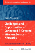 Challenges and Opportunities of Connected K-Covered Wireless Sensor Networks