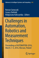 Challenges in Automation, Robotics and Measurement Techniques: Proceedings of Automation-2016, March 2-4, 2016, Warsaw, Poland
