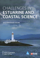 Challenges in Estuarine and Coastal Science: Estuarine and Coastal Sciences Association 50th Anniversary Volume