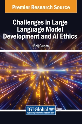 Challenges in Large Language Model Development and AI Ethics - Gupta, Brij (Editor)
