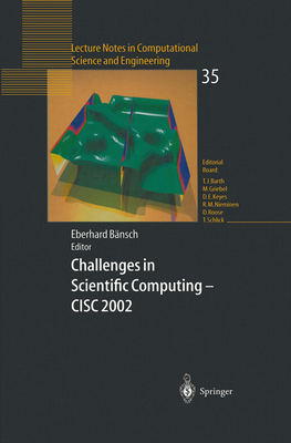 Challenges in Scientific Computing - CISC 2002: Proceedings of the Conference "Challenges in Scientific Computing," Berlin, October 2-5, 2002 - Bansch, Eberhard