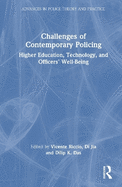 Challenges of Contemporary Policing: Higher Education, Technology, and Officers' Well-Being