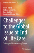 Challenges to the Global Issue of End of Life Care: Training and Implementing Change