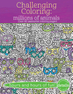 Challenging Coloring: Millions of Animals: Over 90 Awesome Coloring Pages