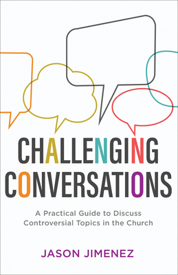 Challenging Conversations - Jimenez, Jason