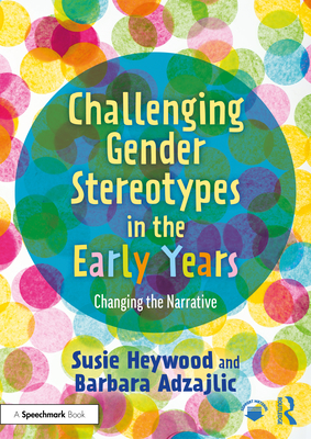 Challenging Gender Stereotypes In The Early Years: Changing The ...