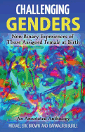 Challenging Genders: Non-Binary Experiences of Those Assigned Female at Birth