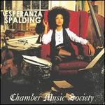 Chamber Music Society - Esperanza Spalding