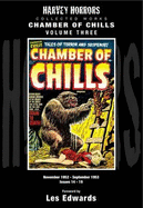 Chamber of Chills November 1952 - September 1953 Issues 14-19: Harvey Horror Collected Works - Edwards, Les