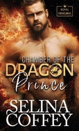 Chamber Of The Dragon Prince: A Shifter Hunter Paranormal Romance (Hardback)