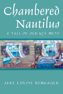 Chambered Nautilus: A Tale of Old Key West