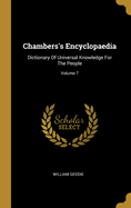 Chambers's Encyclopaedia: Dictionary Of Universal Knowledge For The People; Volume 7