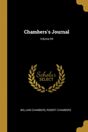 Chambers's Journal; Volume 84