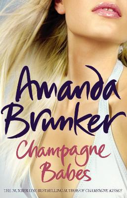 Champagne Babes - Brunker, Amanda