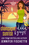 Champagne, Sunrise & Dead Guys