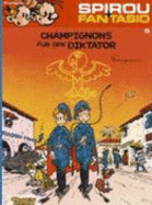 Champignons F?r Den Diktator (Spirou Und Fantasio, Band 5)