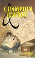 Champion & Jewboy: Two Novellas