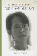 Champion of Freedom: Aung San Suu Kyi